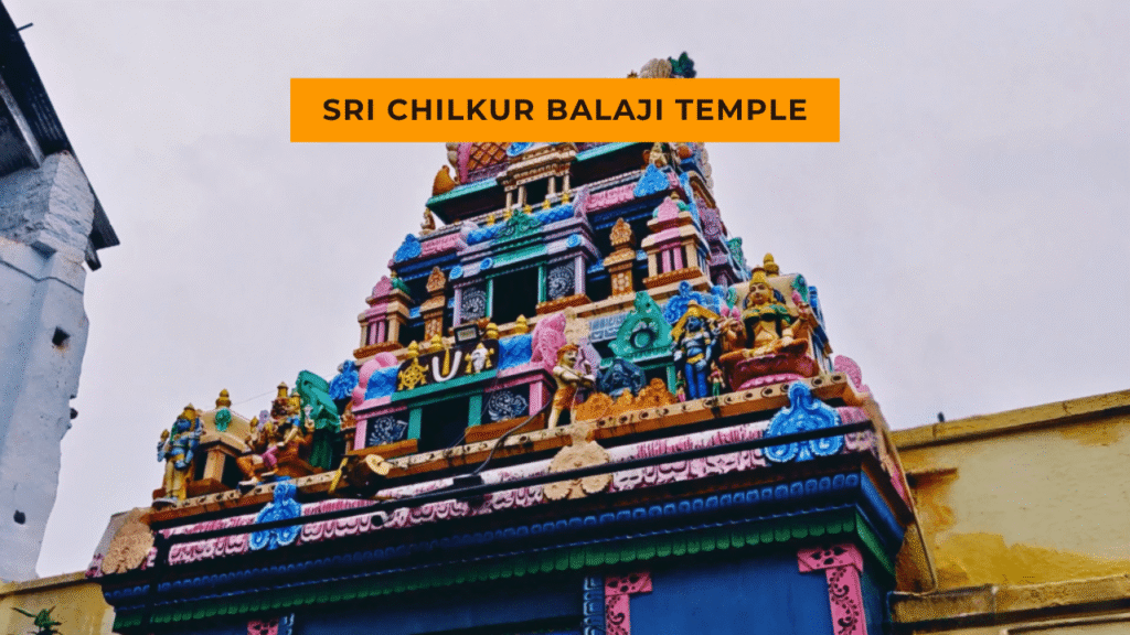 Sri Chilkur Balaji Temple